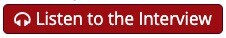 Listen to the interview button