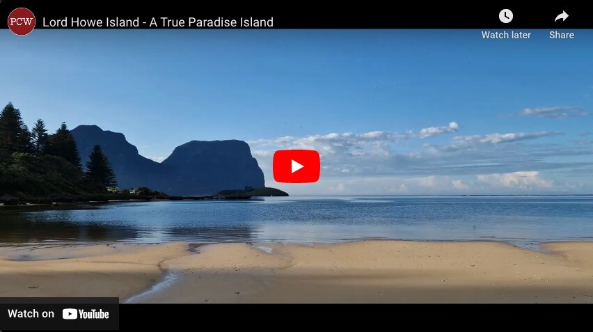Lord Howe Island - A True Paradise Island - Video